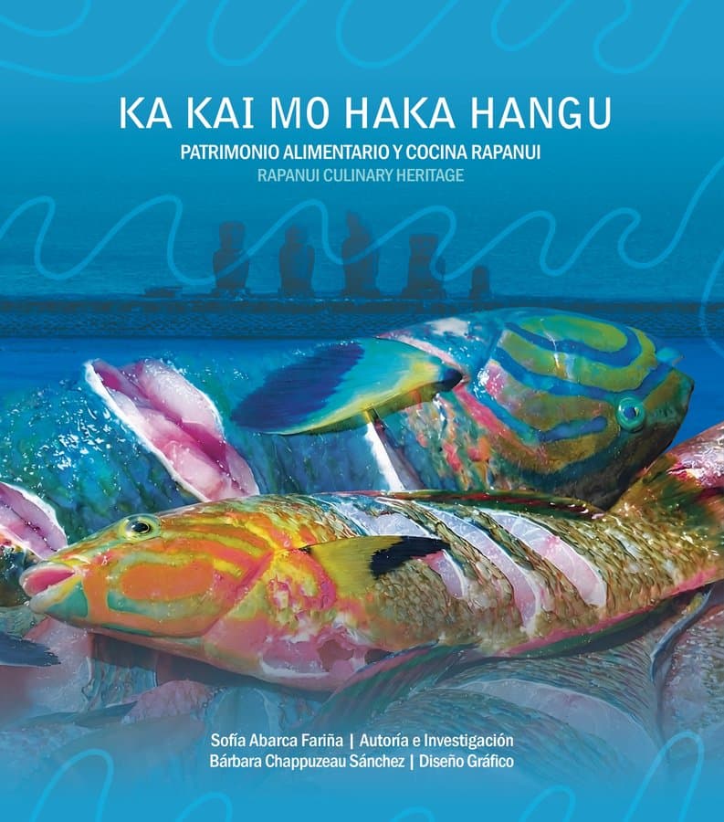 Portada de Ka Kai Mo Haka Hangu: Patrimonio Alimentario y del Arte Culinario de Rapa Nui